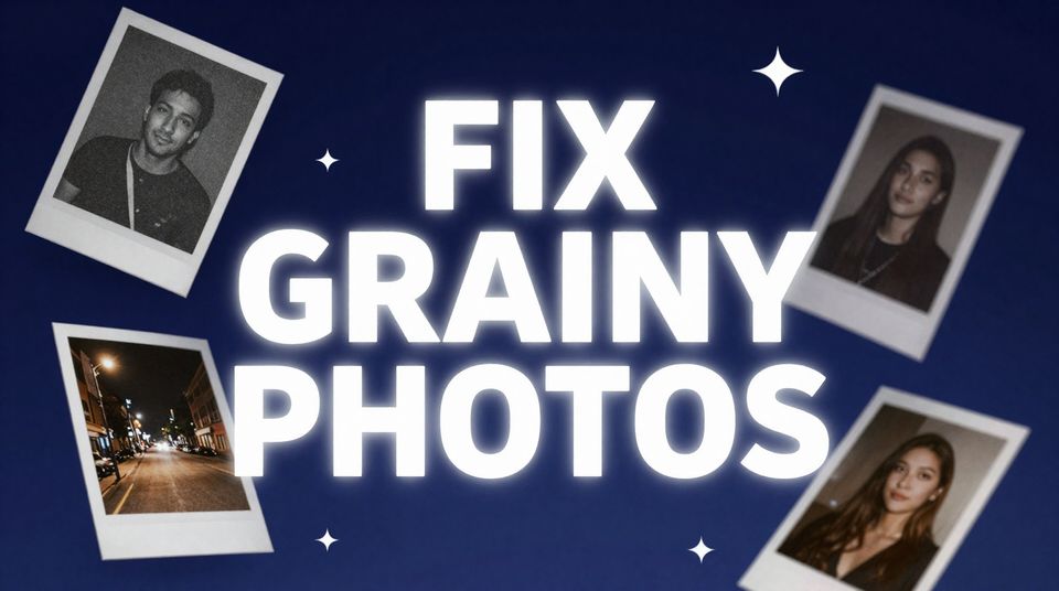 How to Fix Grainy Photos: Remove Noise Free with AI